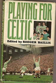 Celtic Books - Playing For Celtic - Kerrydale Street