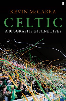 Books - Celtic: A Biography in Nine Lives (2012) - Pic Books - Celtic: A Biography in Nine Lives (2012) - Pic